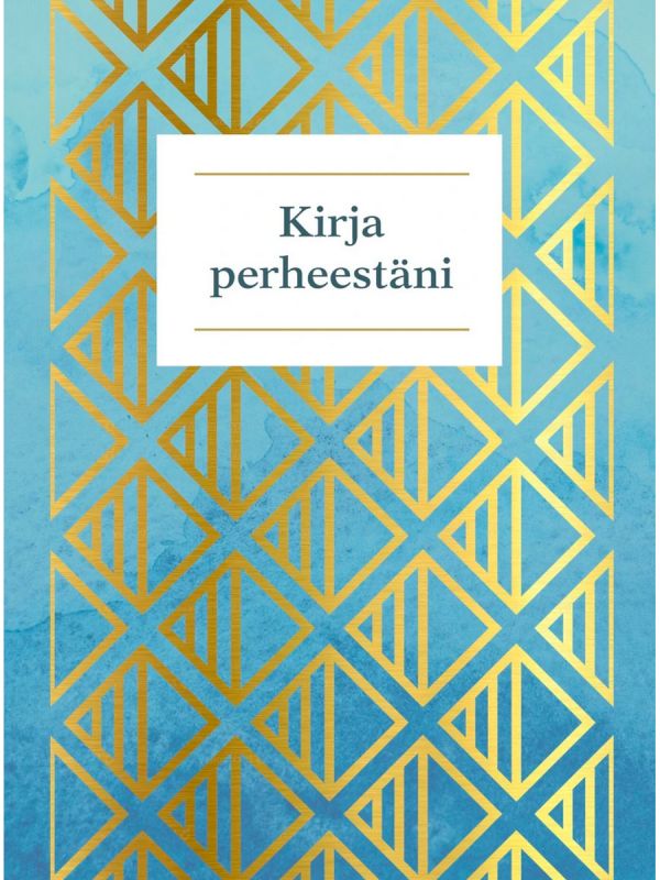 Kirja perheestäni - perheeni tarina, toimittaja Maria Lyytinen. Tallenna oman perheesi tarina itse tai yhdessä läheistesi kanssa.