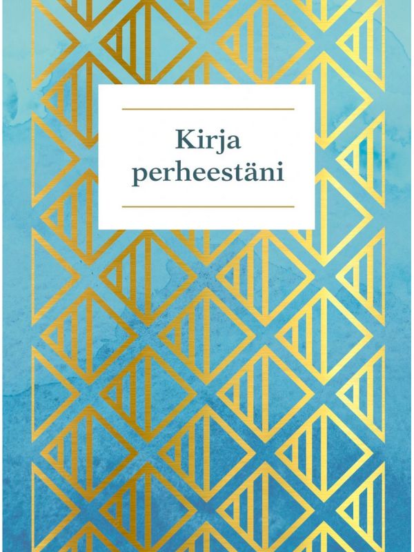 Kirja perheestäni - perheeni tarina, toimittaja Maria Lyytinen. Tallenna oman perheesi tarina itse tai yhdessä läheistesi kanssa.