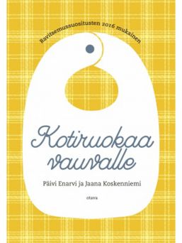 Kotiruokaa vauvalle - Päivi Enarvi, Jaana Koskenniemi. Keittokirjan helppotekoiset ohjeet kattavat vauvan ruokailut 4-6 kuukauden iästä noin yksivuotiaaksi asti, jolloin lapsi vähitellen siirtyy syömään tavallista ruokaa.